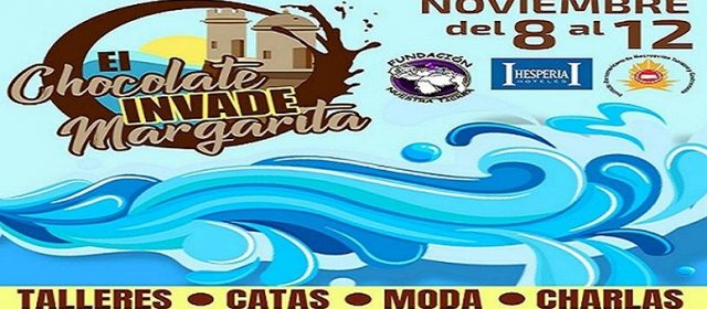 PROYECTO NACIONAL DE FOMENTO A LA GASTRONOMÍA IMPULSA EVENTO «EL CHOCOLATE INVADE MARGARITA»