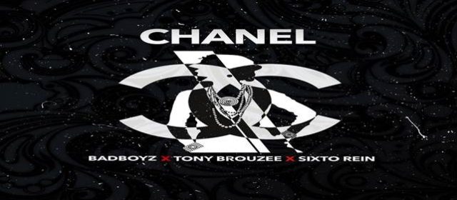 SIXTO REIN LANZÓ “CHANEL” JUNTO A BADBOYZ Y TONY BROUZEE