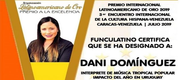 DANI DOMÍNGUEZ VIENE A VENEZUELA A RECIBIR EL PREMIO LATINOAMERICANO DE ORO