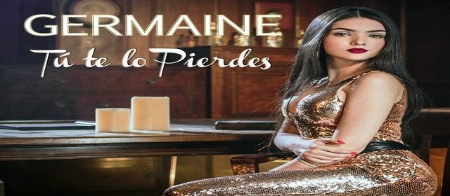 GERMAINE SIGUE ALCANZANDO MÁS LOGROS CON «TÚ TE LO PIERDES»