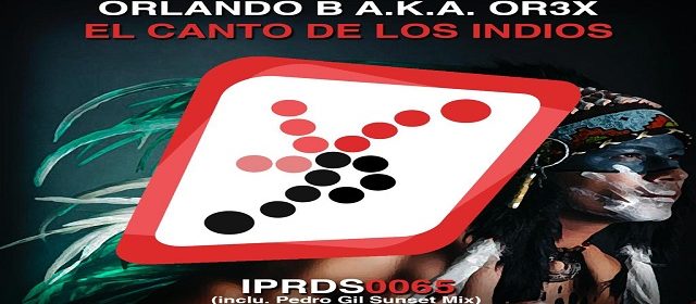 ORLANDO B LANZA EP DE LA MÚSICA ELECTRÓNICA “EL CANTO DE LOS INDIOS”