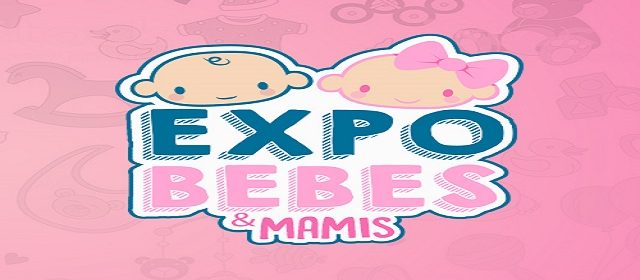 EXPO BEBES & MAMIS LLEGA AL CCCT EN SU 2DA. EDICIÓN BAJO EL LEMA “UN MUNDO DE VIDAS”