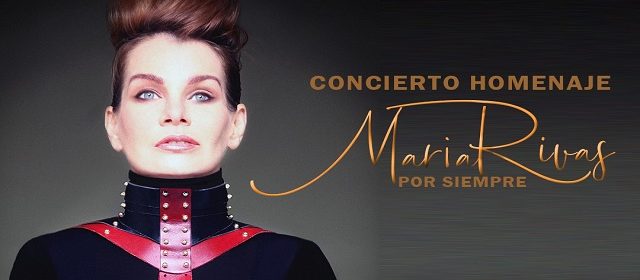 CONCIERTO HOMENAJE POR SIEMPRE MARÍA RIVAS