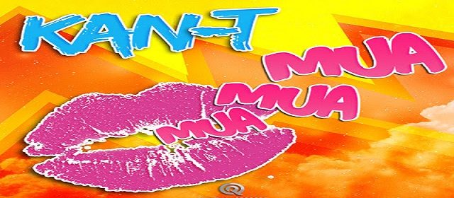 KAN-T LANZA SU NUEVO SENCILLO “MUA MUA MUA” PRODUCIDO POR QUINTANA RECORDS