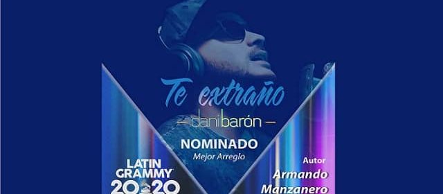 DANI BARÓN OBTIENE NOMINACIÓN A LOS PREMIOS GRAMMY LATINO 2020