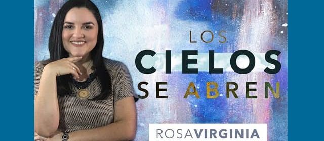 ROSA VIRGINIA NOS LLENA DE FE CON “LOS CIELOS SE ABREN”