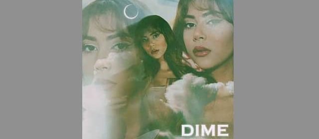 ANNYBELL DEDICA SU NUEVA CANCIÓN “DIME” A SU EX