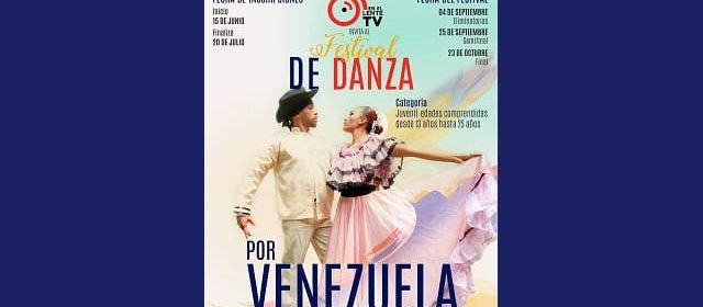 LLEGA EL PRIMER FESTIVAL VIRTUAL “DANZAS POR VENEZUELA” ORGANIZADO POR “EN EL LENTE TV”