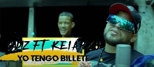 “YO TENGO BILLETE” LO NUEVO DE CADIZ FEAT KEIAPZU