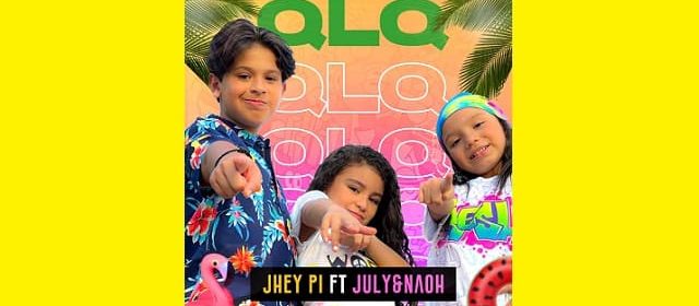 “QLQ” EL GRITO MUSICAL DE JHEY PI FEAT JULY & NAOH