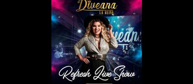 DIVEANA “LA REINA” PRESENTA “REFRESH LIVE SHOW 2022”