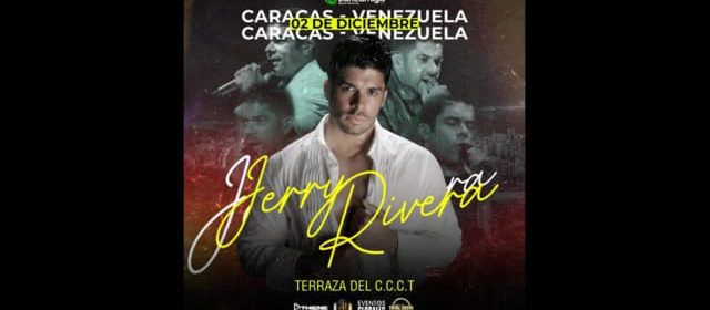 JERRY RIVERA LLEGARÁ A VENEZUELA CON UN CONCIERTO QUE SERÁ INOLVIDABLE