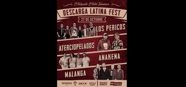 “DESCARGA LATINA FEST 2022” PRESENTARÁ A LOS PERICOS, ATERCIOPELADOS, ANAKENA Y MALANGA