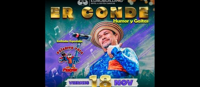 ER CONDE DEL GUÁCHARO LE DARÁ LA BIENVENIDA A LA NAVIDAD CON SU SHOW “HUMOR  Y GAITAS”