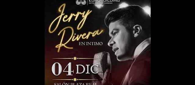 JERRY RIVERA ABRE UNA NUEVA FECHA EN CARACAS PARA DISFRUTAR JUNTO A SUS FANS