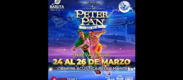 “PETER PAN ON ICE” SE PRESENTARÁ EN LA CONCHA ACÚSTICA DE BELLO MONTE