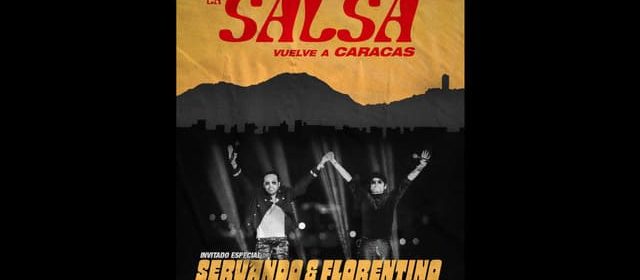 SERVANDO Y FLORENTINO SERÁN LOS INVITADOS ESPECIALES EN “LA SALSA VUELVE A CARACAS”