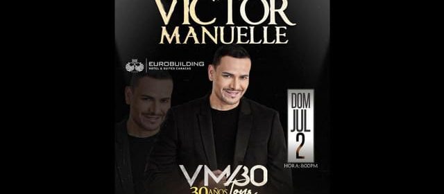 VICTOR MANUELLE LLEGARÁ CON CONCIERTO ÍNTIMO EN EL HOTEL EUROBUILDING DE CARACAS