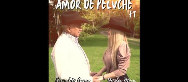 REYNALDO ARMAS Y YENIFER MORA PRESENTAN UNA VERSIÓN INOLVIDABLE DE “AMOR DE PELUCHE”