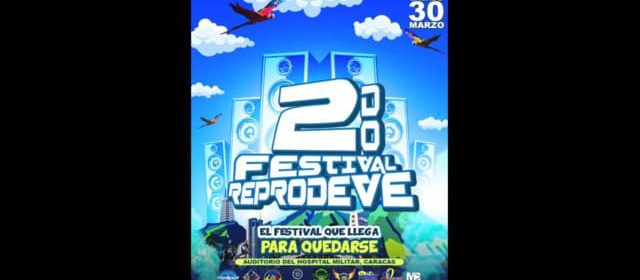 SE VIENE EL “2DO FESTIVAL REPRODEVE”