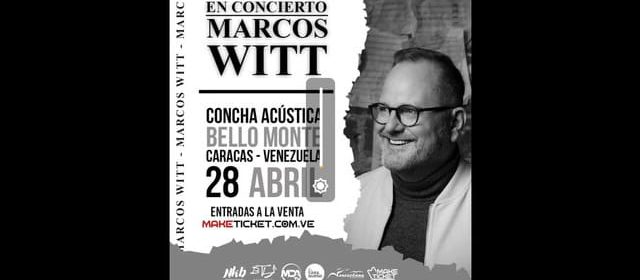 EL GRAN REFERENTE DE LA MÚSICA CRISTIANA MARCOS WITT REGRESA A VENEZUELA