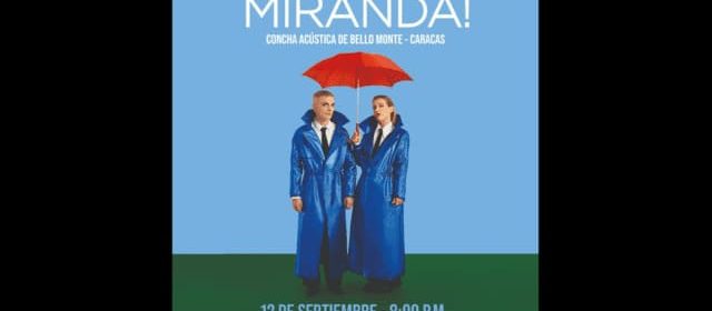 VENEZUELA VIVIRÁ UN GRAN CONCIERTO INOLVIDABLE CON MIRANDA!