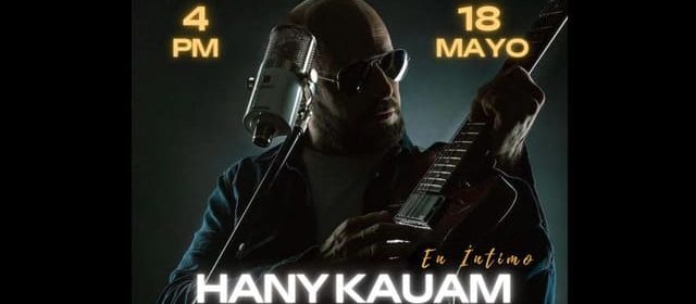 HANY KAUAM OFRECERÁ UN CONCIERTO ÍNTIMO E INOLVIDABLE EN LA CASA DEL ARTISTA