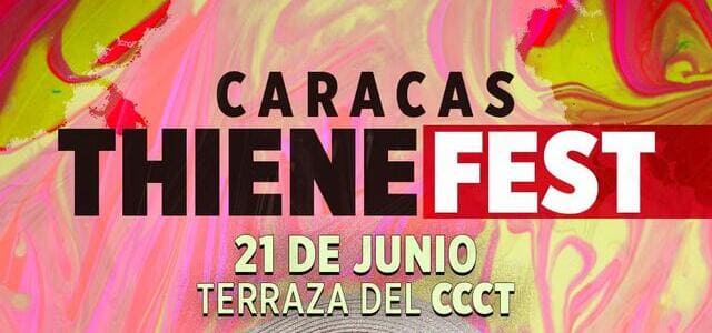 PRIMERA EDICIÓN DEL “CARACAS THIENE FEST” HARÁ VIBRAR CON UN ESPECTÁCULO DE ALTURA