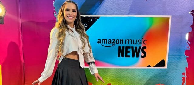 LUZ KELLY NOS REPRESENTA EN MÉXICO COMO CONDUCTORA DEL PROGRAMA “AMAZON MUSIC NEWS”