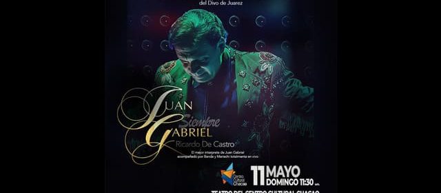 “SIEMPRE JUAN GABRIEL” EN EL CENTRO CULTURAL CHACAO