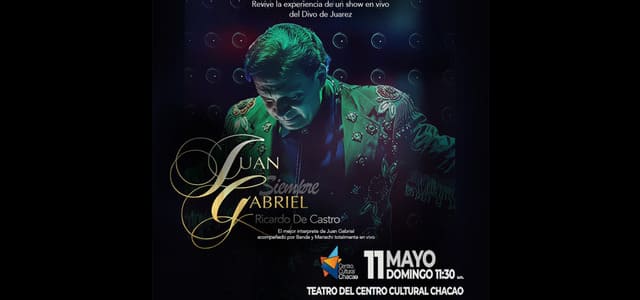 “SIEMPRE JUAN GABRIEL” EN EL CENTRO CULTURAL CHACAO