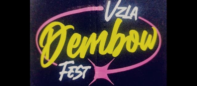 EL “VZLA DEMBOW FEST” CERRÓ CON ÉXITO