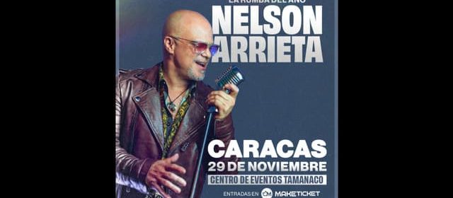 NELSON ARRIETA REGRESARÁ A CARACAS CON LA RUMBA DEL AÑO